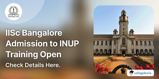 IISc Bangalore Admission to INUP Training Open; Apply till Aug 24; Check Details Here